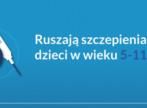 Szczepienia dzieci od 5 do 11 lat