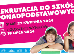 Rekrutacja do szkół ponadpodstawowych od 22 kwietnia!