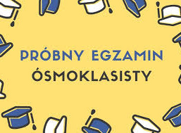 Próbny egzamin ósmoklasisty